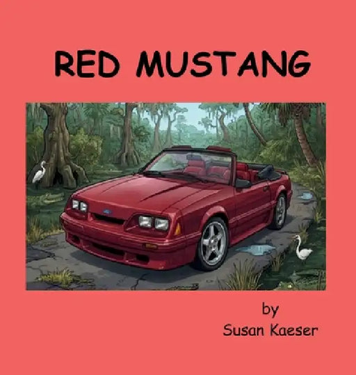 Red Mustang by Susan Kaeser