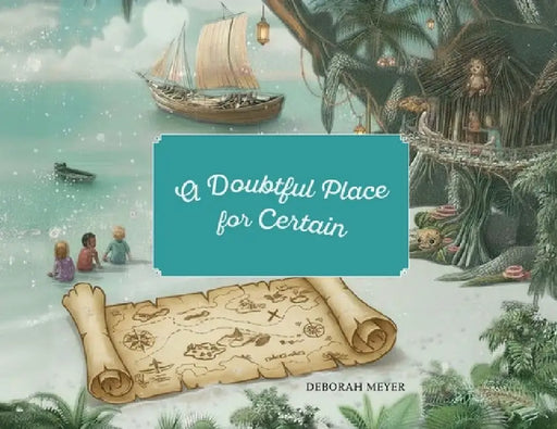 A Doubtful Place for Certain by Deborah Meyer, Ellen Gray