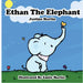 Ethan the Elephant by Justine Martin, Emily Martin