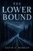The Lower Bound by David S. Morgan