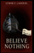 Believe Nothing by Lymar F. Lahouel