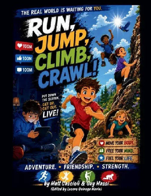 Run, Jump, Climb, Crawl by Cascioli, Guy Massi, Lucero Quiroga Marin