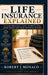 Life Insurance Explained by Robert J. Monaco