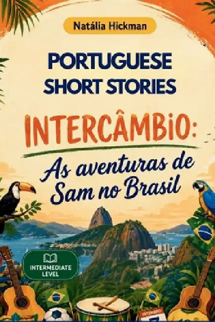 Intercâmbio: Portuguese Short Stories by Natália Hickman