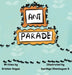 Ant Parade by Kristen P. Hogan, Santhya R. Shenbagam