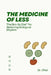The Medicine of Less: The Sim-Bo Diet(TM) for Restoring Rhythm Through Food, Simplicity, and Daily Practice by Choi