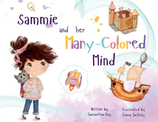 Sammie and her Many-Colored Mind by Samantha Guy