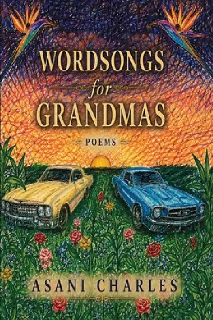 Wordsongs for Grandmas by Karlie Charles, Asani Charles