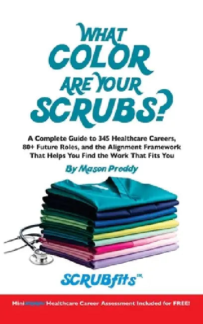 What Color Are Your Scrubs? by Mason Preddy