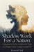 Shadow Work for a Nation: A Journey from Collective Ego to Democratic Consciousness by Konrad Graf