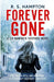 Forever Gone: A Lee Danforth Suspense Novel by R. S. Hampton