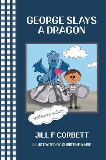 George Slays A Dragon by Corbett, Jill F.