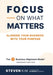 Focus on What Matters by Kim, Steven
