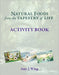 Natural Foods from Tapestry of Life ACTIVITY BOOK by Amy J. Wing
