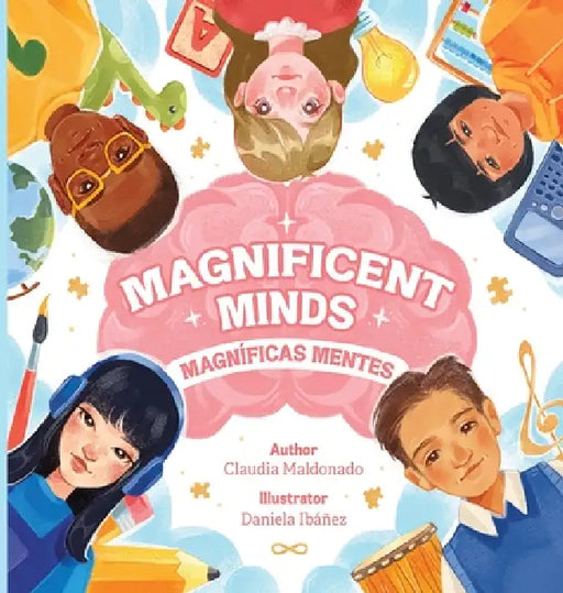 Magnificent Minds / Magnificas Mentes by Claudia E. Maldonado