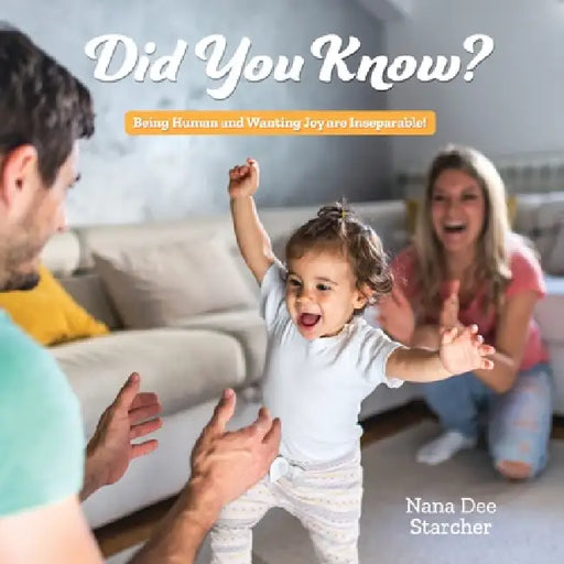 Did You Know Being Human And Wanting Joy Are Inseparable