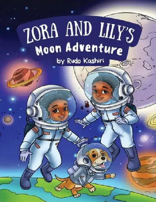 Zora and Lily's Moon Adventure by Rudo Kashiri