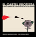 El cartel protesta. El arte cubano de la revolución en la era digital by Ernesto Menéndez-Conde, Luis Trápaga Brito