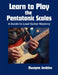 Learn to Play the Pentatonic Scales by Dwayne Jenkins