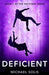 Deficient by Michael Solis