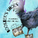 Rooster's Shoes: Footnotes After One Mile by Shannon Stevens
