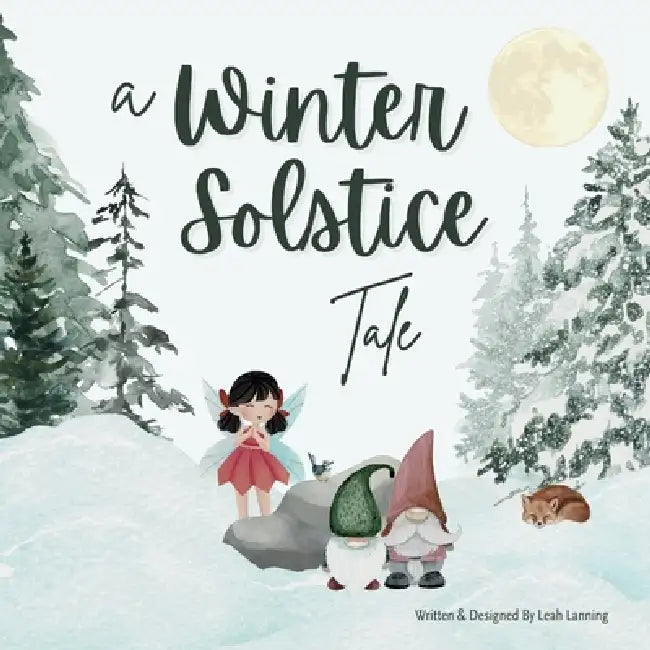 A Winter Solstice Tale by Leah Lanning