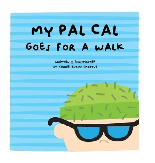 my pal cal goes for a walk by Carrie Burns