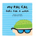 my pal cal goes for a walk by Carrie Burns