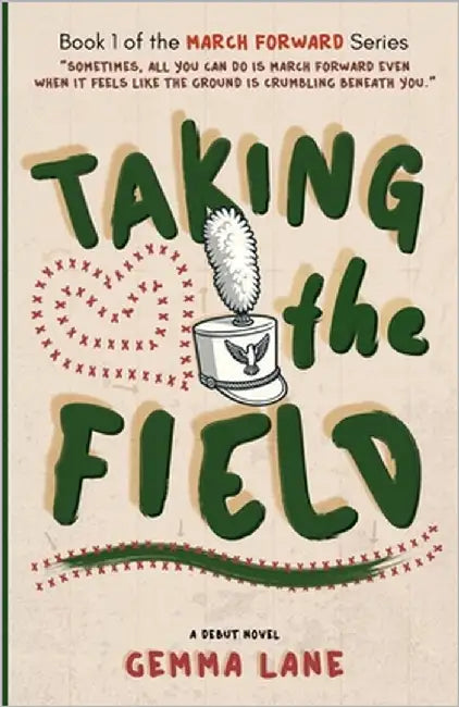Taking the Field: A Marching Arts Novel by Lane, Gemma