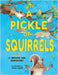 A Pickle of Squirrels by Brandie Van Hartesvelt