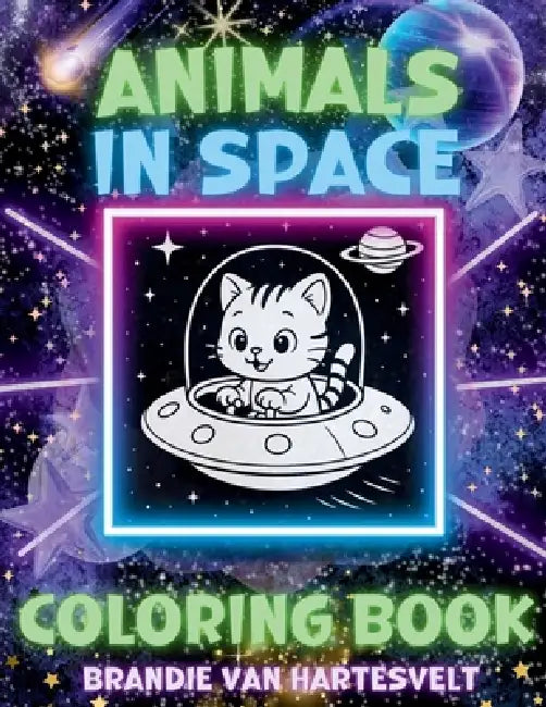 Animals in Space: Coloring Book by Brandie Van Hartesvelt