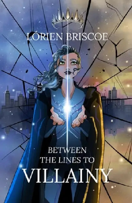 Between the Lines to Villainy by Lorien R. Briscoe, Anilee E. Briscoe