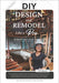 DIY DESIGN and REMODEL Like A Pro: Unleash Your Inner Designer by Tam Nguyen