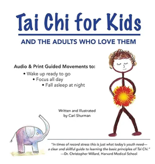 Tai Chi for Kids: and the Adults Who Love Them by Cari Shurman