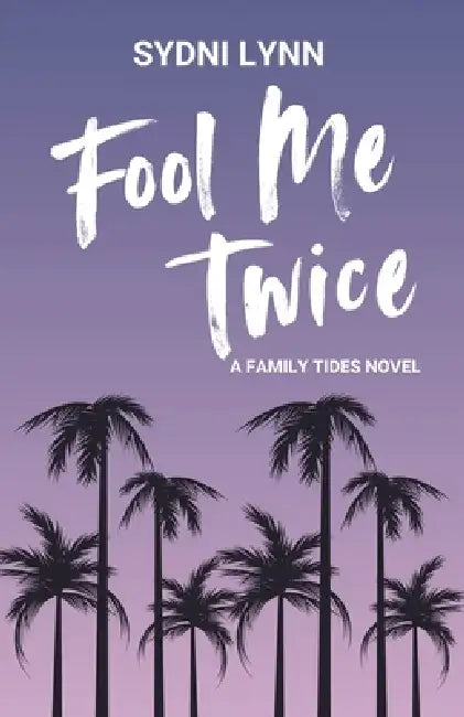 Fool Me Twice by Sydni Lynn