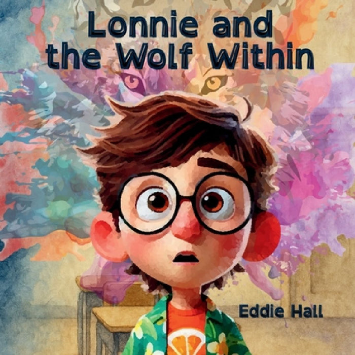 Lonnie and the Wolf Within by Eddie Hall
