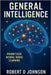 General Intelligence: Hierarchical Prioritized Neural Nodal Learning by Johnson, Robert D.