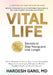 Vital Life: Secrets to Stay Young and Live Longer by Hardesh Garg