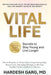 VitalLife: Secrets to Stay Young and Live Longer by Hardesh Garg
