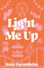 Light Me Up by Katie Karambelas