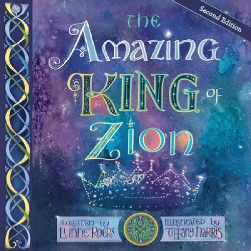 The Amazing King of Zion by Lynne Roers, Tiffany Harris
