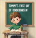Tommy's First Day of Kindergarten by Huff, A. Matthew