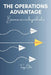 The Operations Advantage: Business success beyond sales. by Tonya Odio