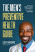 The Men's Preventive Health Guide: What To Check, When To Check It, and Why It Matters by Mshpm Moore