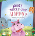 What Makes You Happy?: Helping Children Understand and Name Their Feelings by Kusum Byrd, Prasadi Kumararathne