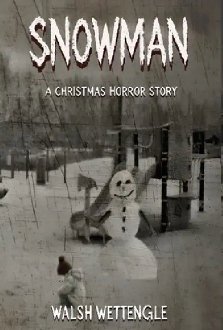 Snowman by Walsh Wettengle