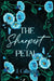 The Sharpest Petal by J. Gillman