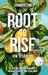 Root-to-Rise: How to Love Life by Chandra Lynn