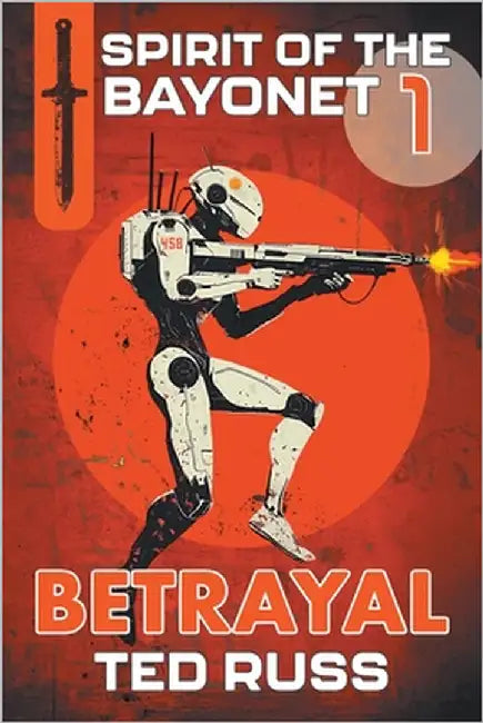 Betrayal: Betrayal by Russ, Ted