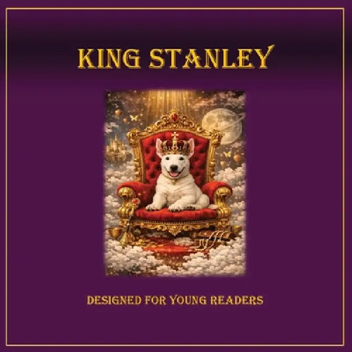 King Stanley: Young Readers by Robert Bernardo